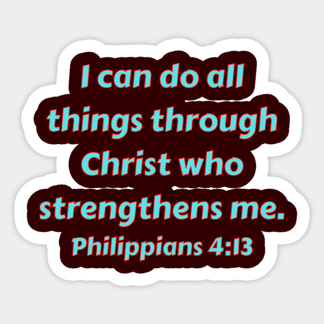 Bible Verse Philippians 4:13 Sticker by Prayingwarrior